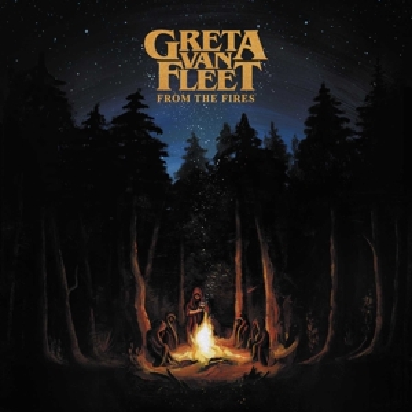 Greta Van Fleet / From the Fires /
